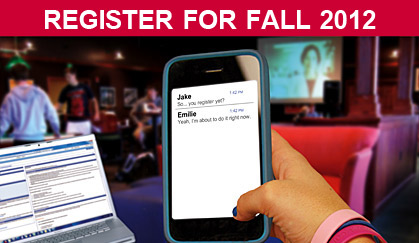 Register for summer and fall 2012 classes, classes with 0 enrollment will be canceled May 1
