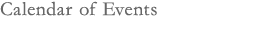Calendar of Events