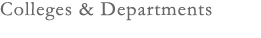 Colleges & Departments