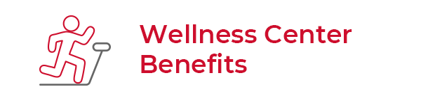 Wellness Center Benefits