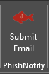 Click on Phish Notify button to report scam email